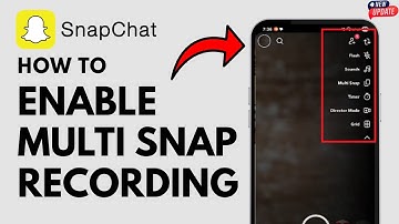 Hoe je Snapchat Multi Snap-opname op Android inschakelt
