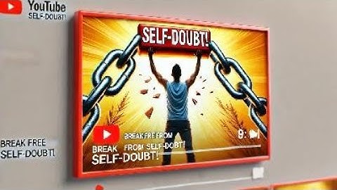 Break Free from Self-Doubt with These Steps