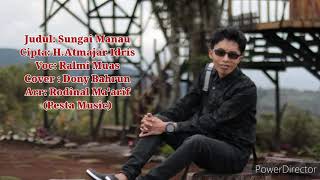 Lagu Sungai Manau Cipt: H. Atmajar Idris Voc: Ralmi Muas Cover: Dony Bahrun Arr: Rodinal Ma'arif