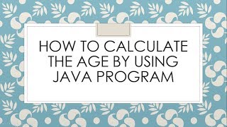 How to calculate the age by java pro