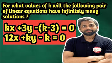 For what values of k will the following pair of linear equations have infinitely many solutions ? 