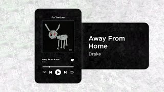 Drake - Away From Home (Clean Instrumental) [AI]