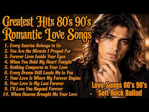 Greatest Hits Romantic Love Songs 💖 Oldies Soft Rock Love Songs 70s 80s 90s | Vol. 136