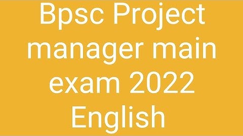 Bpsc Project manager main exam।। English question paper।। project manager।।