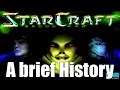 A Brief History of All Things StarCraft