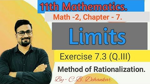 Math - 2, Chapter - 2 Limits...Method of Rationalization... Exercise 7.3(Q.III)...By - Dehankar Sir
