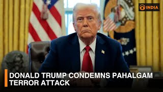 Donald Trump condemns Pahalgam terror attack | DD India