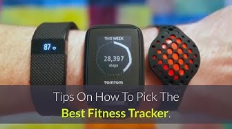 Tips On How To Pick The Best Fitness Tracker in 2020.