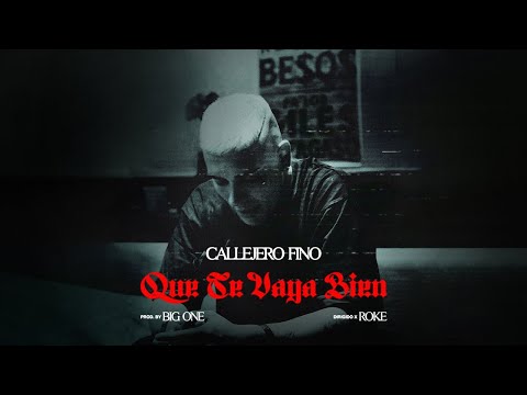 CALLEJERO FINO - 🥀 QUE TE VAYA BIEN 🥀