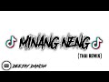 Dj minang neng viral tiktok ii thai remix song 