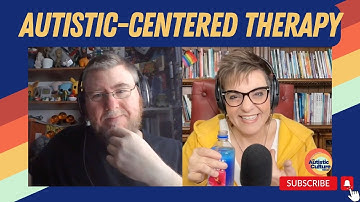 Autistic Centered Therapy (Episode 47)