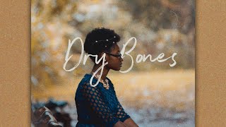 Ire Toluhi - Dry Bones (lyric video)