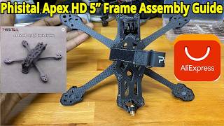 Phisital Apex HD 5” Carbon Fiber FPV Frame Assembly Guide | AliExpress