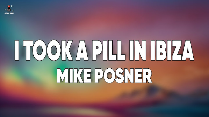 Mike Posner - I Took A Pill In Ibiza (Seeb Remix) (Lyrics)