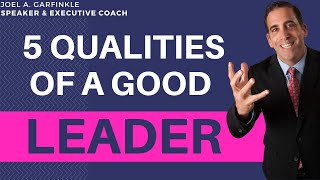 What Makes a Good Leader? 5 Essential Qualities