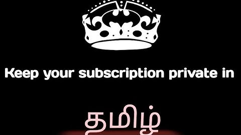 Hide your YouTube subscriptions _A step by step guide in Tamil