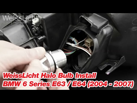 2004- 2007 BMW 6 SERIES HALO BULB INSTALL DIY ANGEL EYE WeissLicht Halo Bulb Install E63 E64
