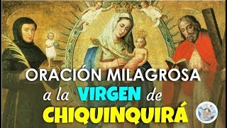 MIRACULOUS PRAYER TO THE VIRGIN OF CHIQUINQUIRÁ