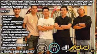 DJ ADID -'DHOM OF PUMP X TERLANJUR & MENINA X AKHEIN KHULI NEW 'FUNKOT (SHAFFI DAZZLING)2025
