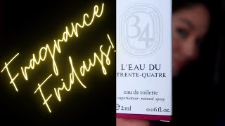 Fragrance Fridays- Diptyque- lL'eau Du Trente-Quatre - YouTube