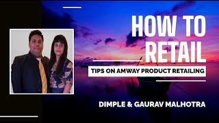 Retail Workshop | Tips on Amway Products Retailing | Dimple & Gaurav Malhotra