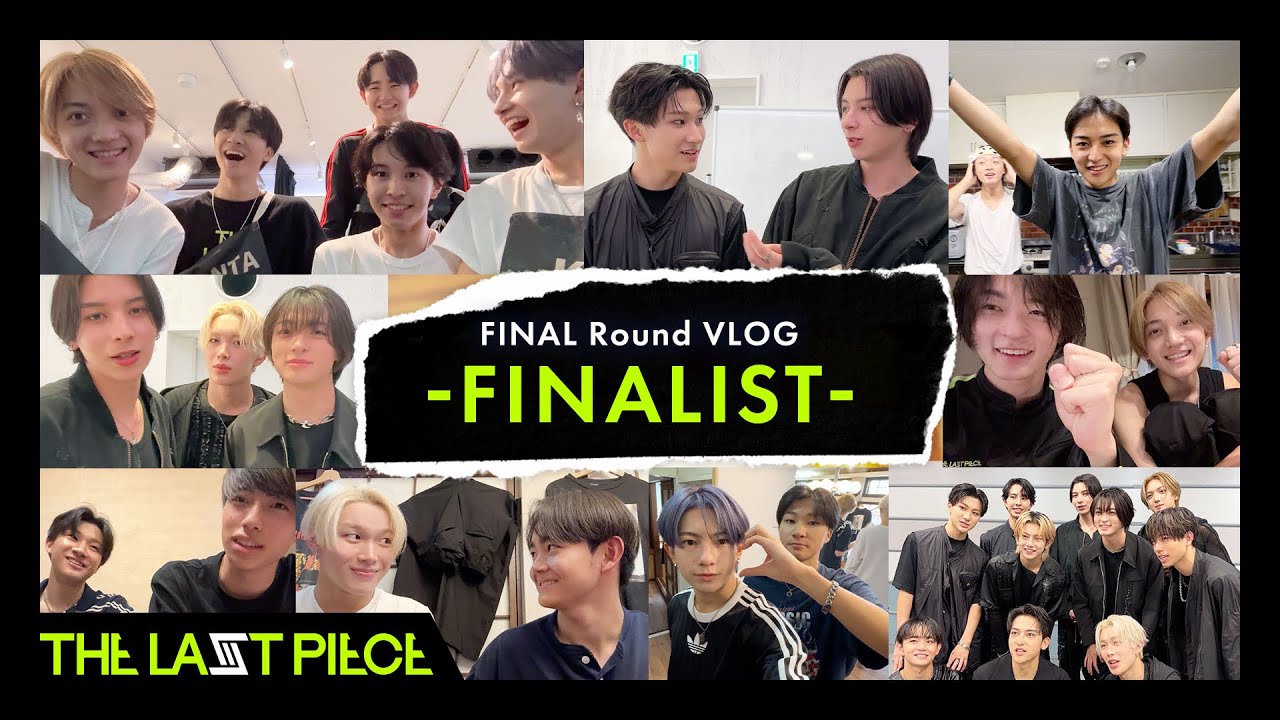 [THE LAST PIECE FINAL Round VLOG] FINALIST