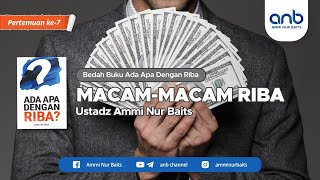Macam - Macam Riba | Ustadz Ammi Nur Baits, ST., BA