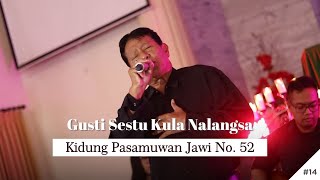 Kidung Pasamuwan Jawi 52 - Gusti Sestu Kula Nelangsa Gkjw Jemaat Wiyung
