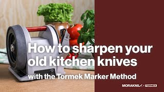 How to Sharpen Your Old Kitchen Knives with the Tormek Marker Method: A Step-by-Step Guide