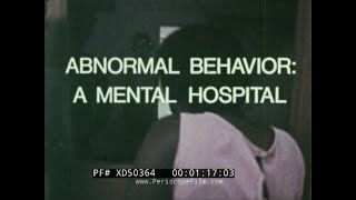 " ABNORMAL BEHAVIOR: A MENTAL HOSPITAL "  1974 PSYCHOLOGY FILM  TREATMENT OF MENTALLY ILL XD50364