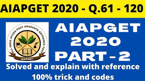 AIAPGET 2020 Question paper Part 2 - Q. 61 - 120 | AIAPGET previous year question papers
