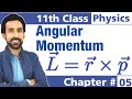 Lec 7- ANGULAR MOMENTUM in Urdu Hindi || 11th Class Physics - Chapter 5