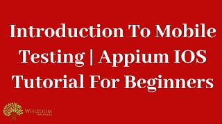 Introduction to mobile testing|Appium IOS  tutorial for beginners