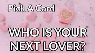 Who Is Your Next Lover? (Looks/Personality/Time) 💘 Pick A Card TIMELESS