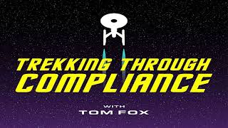 Trekking Through Compliance: Episode 65 – Plato’s Stepchildren