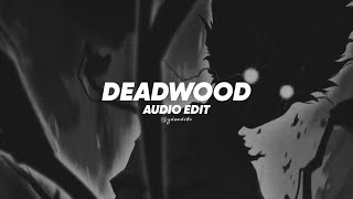 Really Slow Motion - Deadwood ▪︎ [EDIT AUDIO]