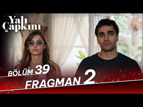 Yalı Çapkını 39. Bölüm 2. Fragman