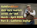 Guildfordghost does dark tourism across the usa marchapril 2023 part three the california zephyr