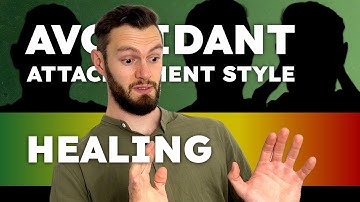 Healing an Avoidant Attachment Style: 5 Ways To Work Through Avoidant Attachment Wounds