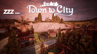 Town to City - Cozy Gameplay (No Commentary) #2