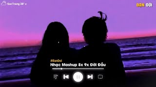 Nhạc Mashup Nghe Trên Xe - 1h Chìm Vào Những Bài Nhạc Mashup 8x 9x Đời Đầu, Gây Nghiện Hiện Nay