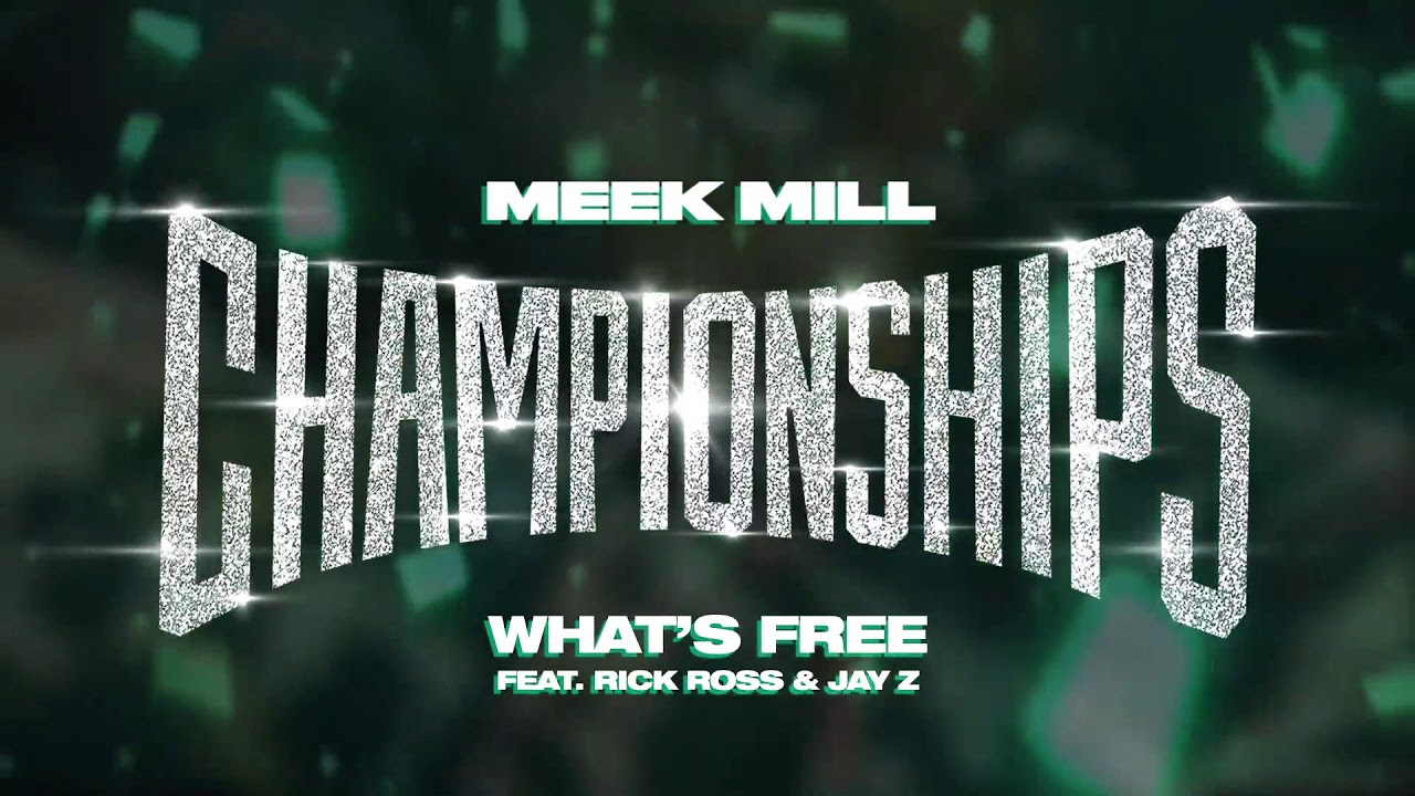 Meek Mill   Whats Free feat Rick Ross  Jay Z Official Audio