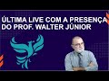 ÚLTIMA LIVE COM A PRESENÇA DO PROF. WALTER JÚNIOR - FÊNIX DE INFORMAÇÃO