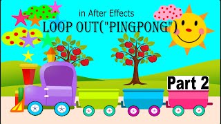 loopout(pingpong)in adobe after effects | precompose| grouping of layers |