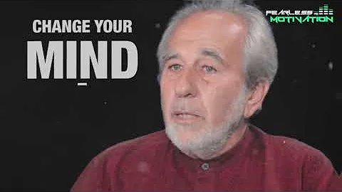 Bruce Lipton: Change Your Thoughts-CHANGE EVERYTHING