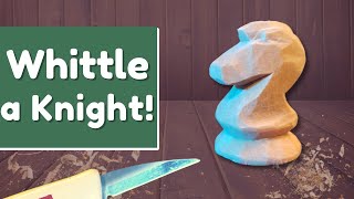 How to Whittle a Chess Knight - Simple Beginner Wood Carving Project!