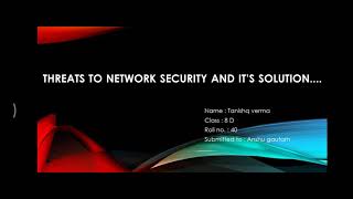 Power Point Presentation On The Topic Threats To Network Security and Their Solutions 🖥🖥🖥💻💻💻