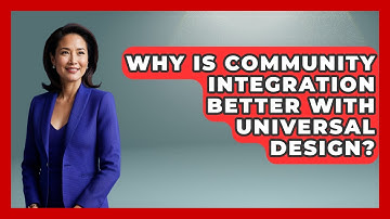 Why Is Community Integration Better With Universal Design? - Your Accessible Health
