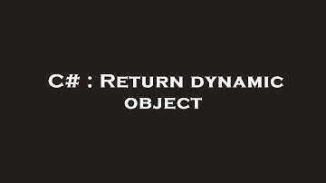 C# : Return dynamic object