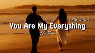 You Are My Everything - Romantic Love Song | Lyric Video
